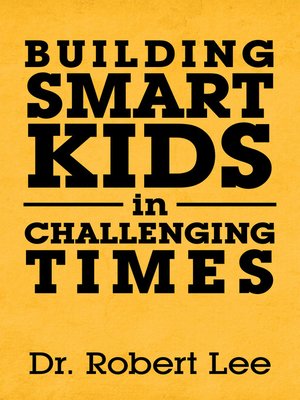 cover image of Building Smart Kids in Challenging Times